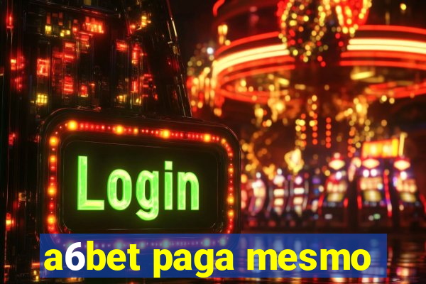 a6bet paga mesmo